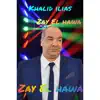 khalid ilias - Zay El Hawa - EP